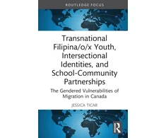 KNYGA Jessica Ticar Transnational Filipina/o/x Youth, Intersectional Identities, and School-Community Partnerships