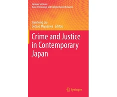 KNYGA Jianhong Liu Crime and Justice in Contemporary Japan