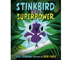 KNYGA Jill Esbaum Stinkbird Has a Superpower