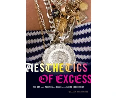 KNYGA Jillian Hernandez Aesthetics of Excess