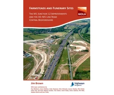 KNYGA Jim Brown Farmsteads and Funerary Sites: The M1 Junction 12 Improvements and the A5–M1 Link Road, Central Bedfordshire