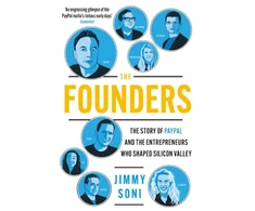 KNYGA Jimmy Soni Founders, Elon Musk, Peter Thiel and the Story of PayPal