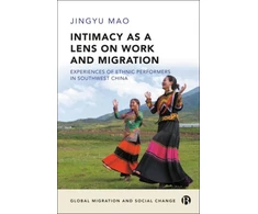 KNYGA Jingyu Mao Intimacy as a Lens on Work and Migration