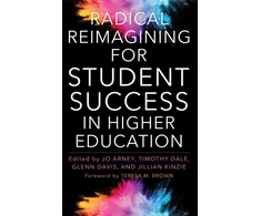 KNYGA Jo Arney Radical Reimagining for Student Success in Higher Education