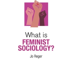 KNYGA Jo Reger What is Feminist Sociology?