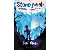KNYGA Joan Aiken Stoneywish and other chilling stories: A Bloomsbury Reader