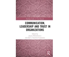 KNYGA Joanna Paliszkiewicz Communication, Leadership and Trust in Organizations