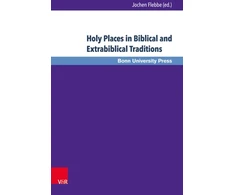 KNYGA Jochen Flebbe Holy Places in Biblical and Extrabiblical Traditions