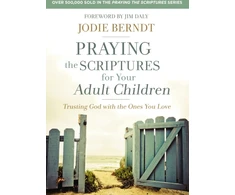 KNYGA Jodie Berndt Praying the Scriptures for Your Adult Children