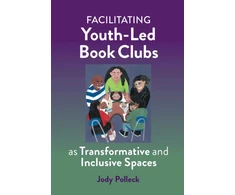 KNYGA Jody N Polleck Facilitating Youth-Led Book Clubs As Transformative and Inclusive Spaces
