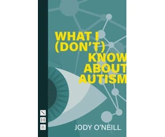 KNYGA Jody Oneill What I (Don't) Know About Autism