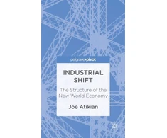 KNYGA Joe Atikian Industrial Shift: The Structure of the New World Economy