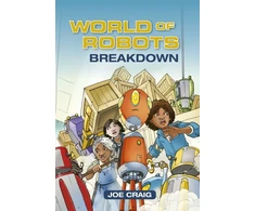 KNYGA Joe Craig Reading Planet KS2 - World of Robots: Breakdown - Level 3: Venus/Brown band
