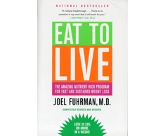 KNYGA Joel Fuhrman Eat to Live : The Amazing Nutrient-Rich Program for Fast and Sustained Weight Loss, Revised Edition