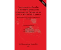 KNYGA Joel Vital Composantes culturelles et premieres productions ceramiques du Bronze ancien dans le Sud-Est de la France