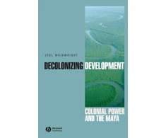KNYGA Joel Wainwright Decolonizing Development