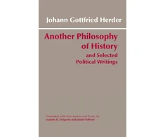 KNYGA Johann Gottfried Herder Another Philosophy of History and Selected Political Writings