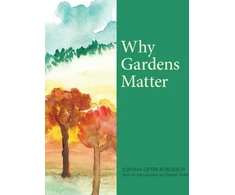KNYGA Johanna Geyer Kordesch Why Gardens Matter
