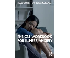 KNYGA Johanna Kaplan CBT Workbook for Illness Anxiety