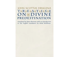 KNYGA Johannes Scotus Erigena Treatise on Divine Predestination