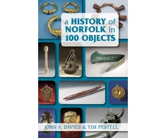 KNYGA John A Davies History of Norfolk in 100 Objects