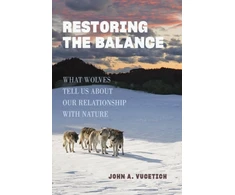 KNYGA John A Vucetich Restoring the Balance