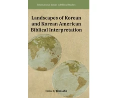 KNYGA John Ahn Landscapes of Korean and Korean American Biblical Interpretation