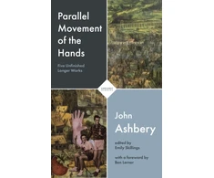KNYGA John Ashbery Parallel Movement of the Hands