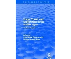 KNYGA John Block Friedman Routledge Revivals: Trade, Travel and Exploration in the Middle Ages (2000)