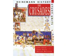KNYGA John Child Heinemann History Study Units: Student Book. The Crusades