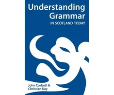 KNYGA John Corbett Understanding Grammar in Scotland Today