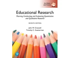 KNYGA John Creswell Educational Research: Planning, Conducting, and Evaluating Quantitative and Qualitative Research, Global Edition