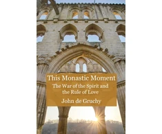 KNYGA John De Gruchy This Monastic Moment