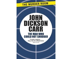 KNYGA John Dickson Carr Man Who Could Not Shudder