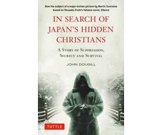 KNYGA John Dougill In Search of Japan's Hidden Christians