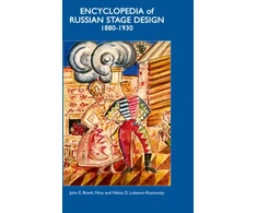 KNYGA John E Bowlt Encyclopedia of Russian Stage Design