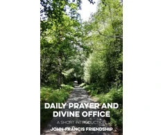 KNYGA John Francis Friendship Daily Prayer and Divine Office