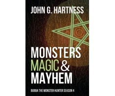 KNYGA John G Hartness Monsters, Magic, &amp; Mayhem