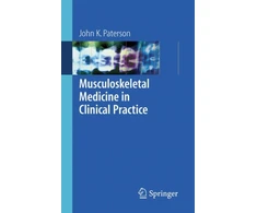 KNYGA John K Paterson Musculoskeletal Medicine in Clinical Practice