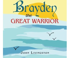 KNYGA John Livingston Brayden the Great Warrior