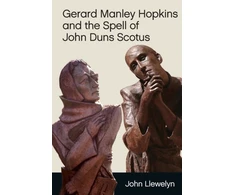 KNYGA John Llewelyn Gerard Manley Hopkins and the Spell of John Duns Scotus