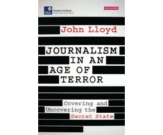 KNYGA John Lloyd Journalism in an Age of Terror