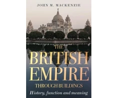 KNYGA John M Mackenzie British Empire Through Buildings