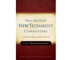 KNYGA John Macarthur First &amp; Second Thessalonians Macarthur New Testament Comment