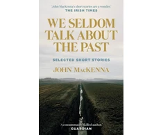 KNYGA John Mackenna We Seldom Talk About the Past