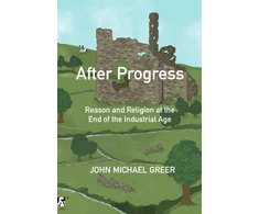 KNYGA John Michael Greer After Progress