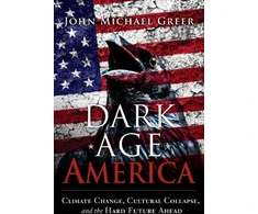 KNYGA John Michael Greer Dark Age America