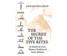 KNYGA John Michael Greer Secret of the Five Rites