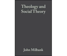KNYGA John Milbank Theology and Social Theory