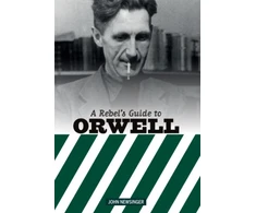 KNYGA John Newsinger Rebel's Guide to George Orwell